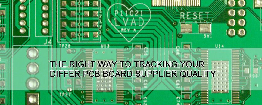 The right way to tracking your differ PCB board suppliers 